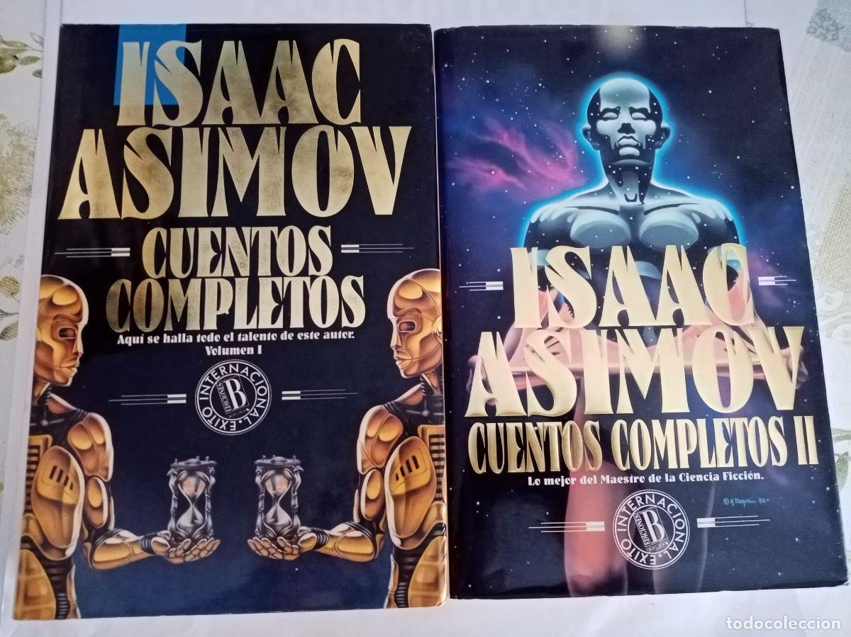 Libros de segunda mano: CUENTOS COMPLETOS ( TOMOS 1 Y 2 ). Isaac Asimov ( EDICIONES B )