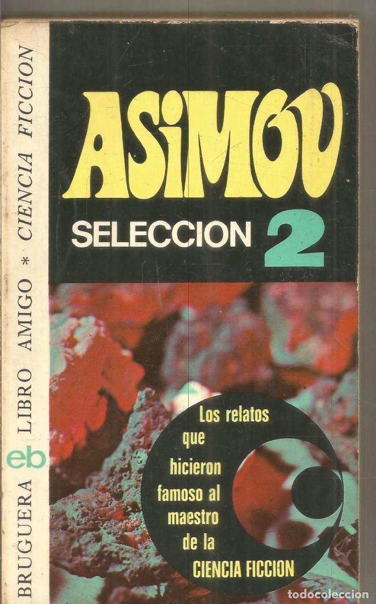 Libros de segunda mano: ISAAC ASIMOV. SELECCION 2. BRUGUERA