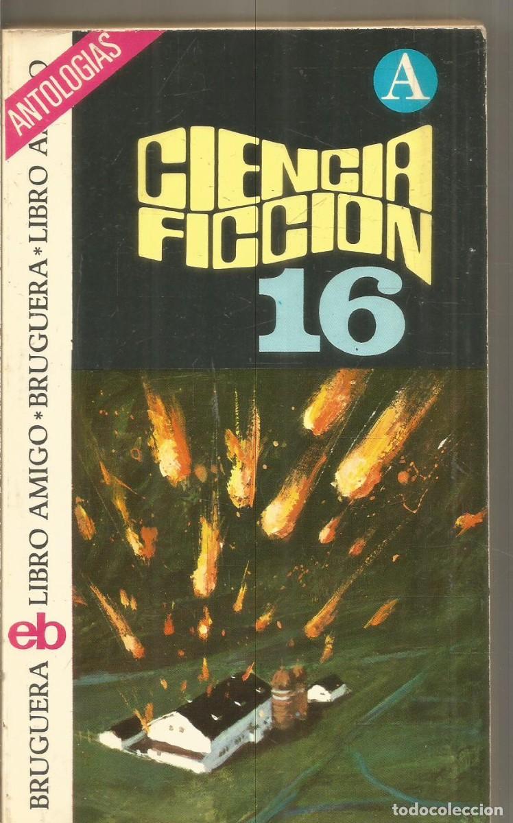 Libros de segunda mano: CIENCIA FICCION N&ordm; 16 BRUGUERA LIBRO AMIGO. AA.VV.