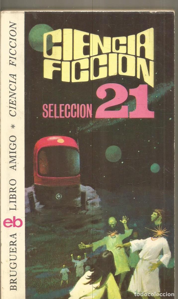 Libros de segunda mano: CIENCIA FICCION SELECCION 21 ANTOLOGIAS BRUGUERA