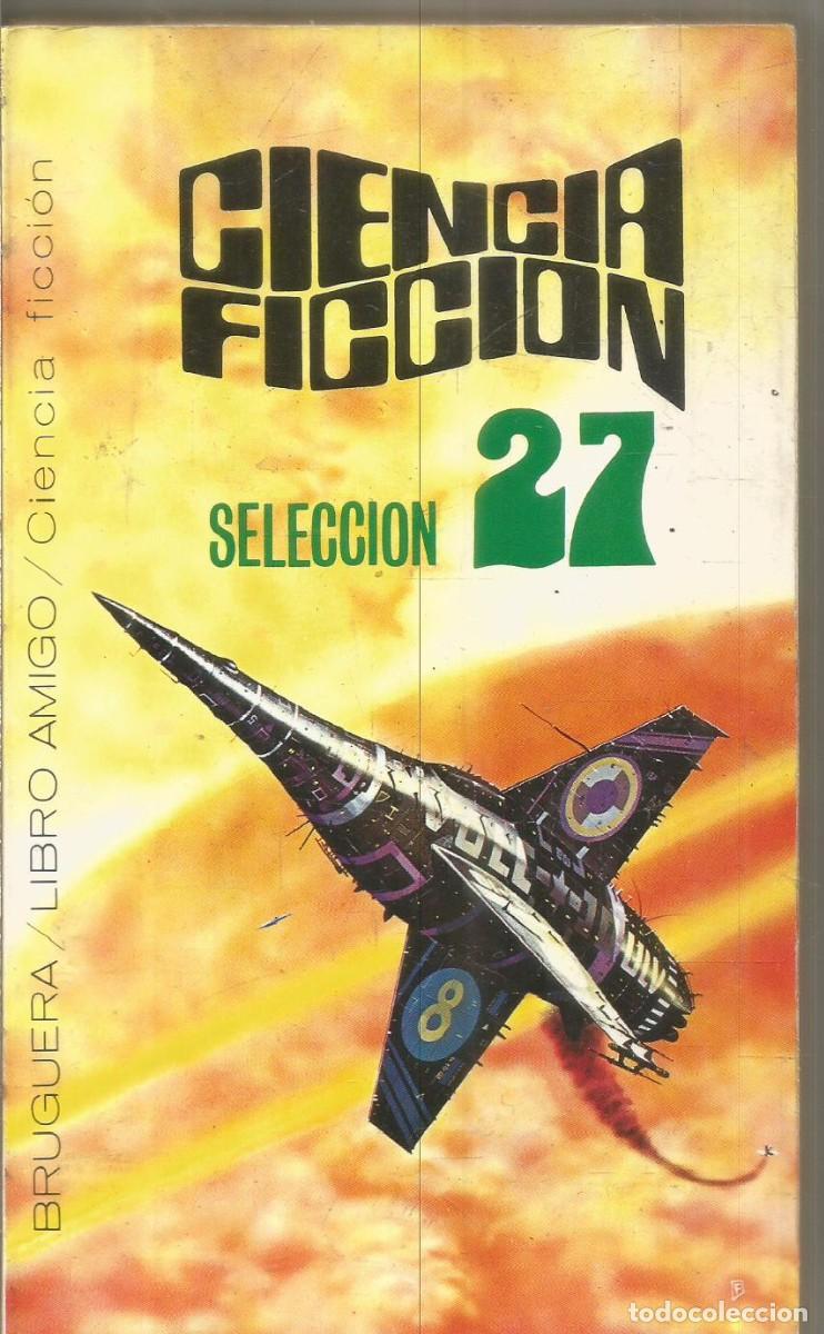 Libros de segunda mano: CIENCIA FICCION SELECCION 27 ANTOLOGIAS BRUGUERA