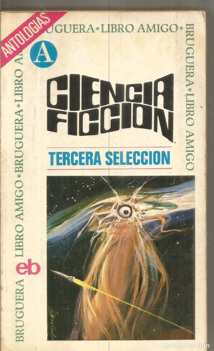Libros de segunda mano: ANTOLOGIAS CIENCIA FICCION TERCERA SELECCION. BRUGUERA