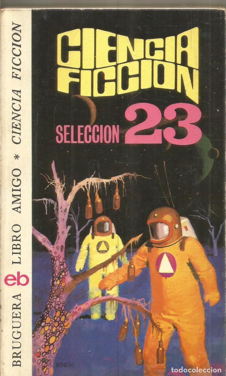 Libros de segunda mano: CIENCIA FICCION N&ordm; 23 BRUGUERA LIBRO AMIGO. AA.VV.