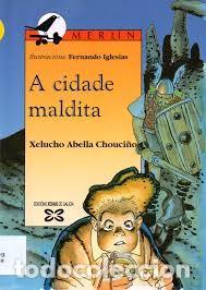 Libros de segunda mano: A Cidade Maldita - Xelucho Abella Chouci&ntilde;o - Edici&oacute;ns Xerais de Galicia - Merl&iacute;n