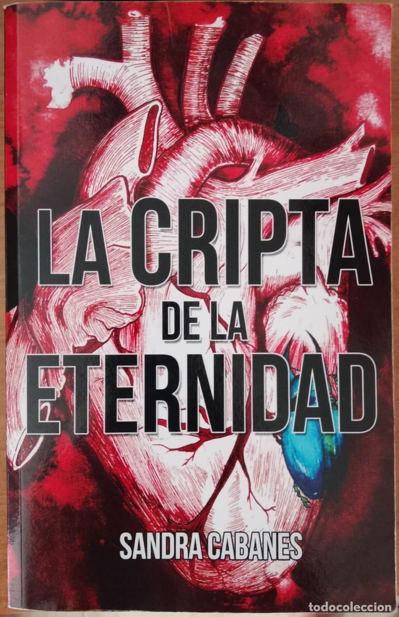 Libros de segunda mano: La cripta de la eternidad. Sandra Cabanes.