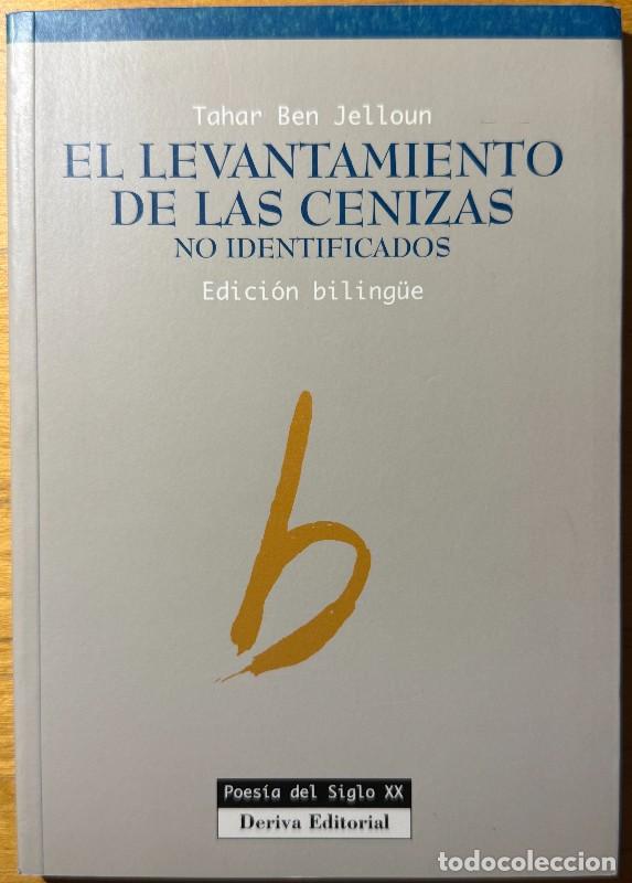 Libros de segunda mano: El levantamiento de las cenizas: No identificados - Tahar Ben Jelloun - Deriva Editorial - Poes&iacute;a XX
