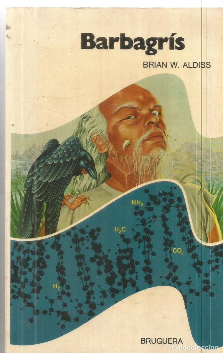 Libros de segunda mano: BRIAN W. ALDISS. BARBAGRIS. BRUGUERA