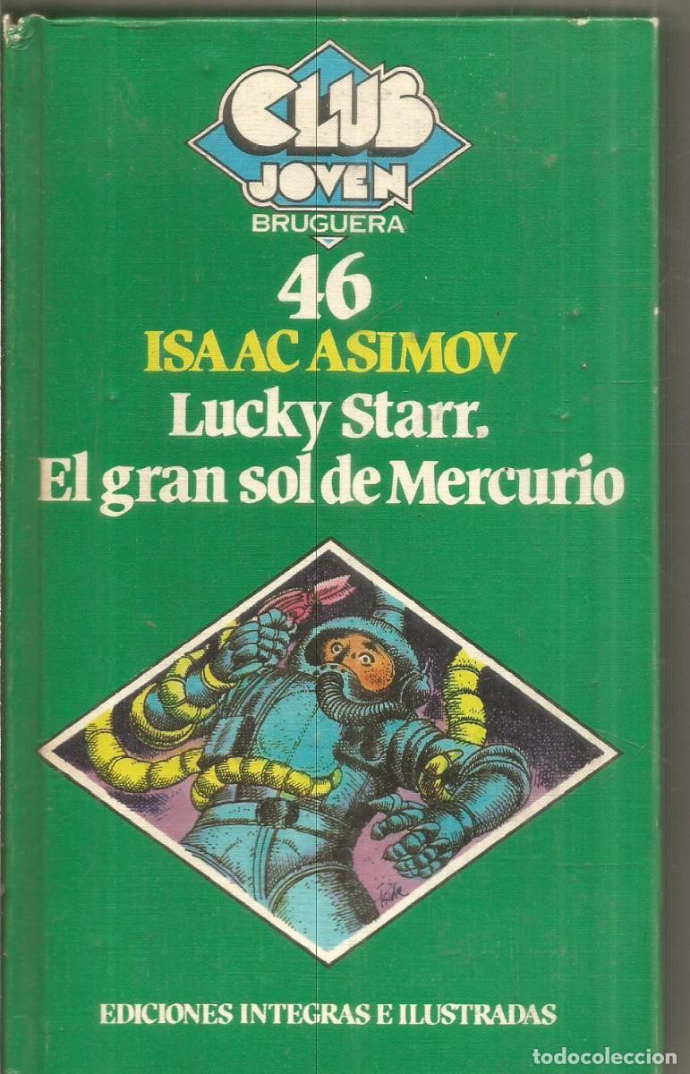 Libros de segunda mano: ISAAC ASIMV. LUCKY STARR. EL GRAN SOL DE MERCURIO. BRUGUERA.