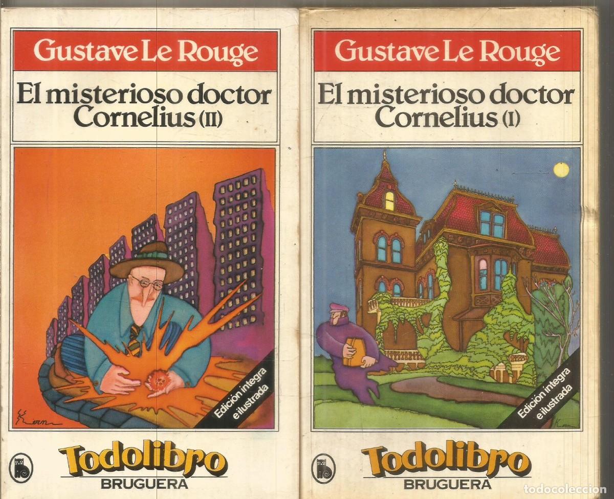 Libros de segunda mano: GUSTAVE LE ROUGE. EL MISTERIOSO DOCTOR CORNELIUS I Y II. BRUGUERA