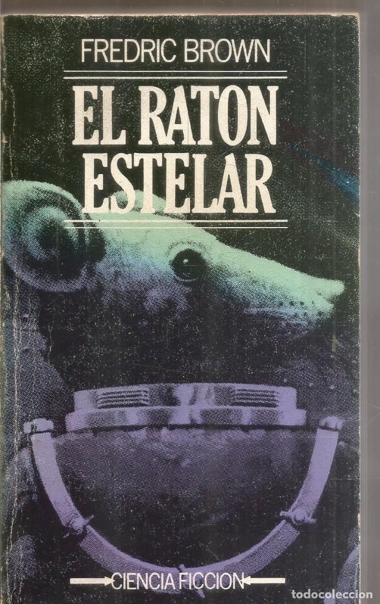 Libros de segunda mano: FREDRIC BROWN. EL RATON ESTELAR. BRUGUERA