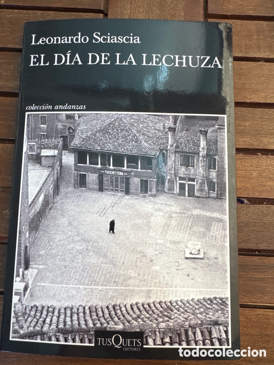 Libros de segunda mano: El d&iacute;a de la lechuza Sciascia, Leonardo TUSQUETS 06/2026