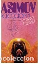Libros de segunda mano: Selecci&oacute;n 1 Asimov - Isaac Asimov - Bruguera - Libro Amigo, 336