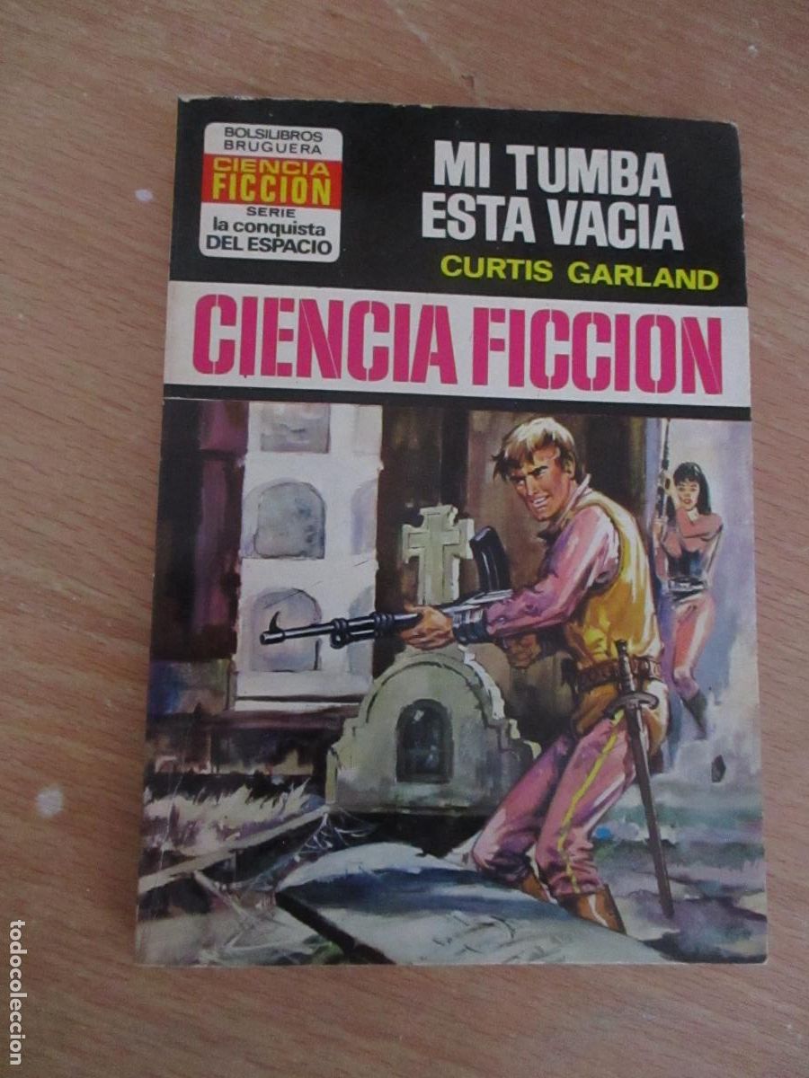 Libros de segunda mano: LA CONQUISTA DEL ESPACIO- CURTIS GARLAND-MI TUMBA VACIA- N&ordm;,. 210- 1&ordf;. EDC.- 1974