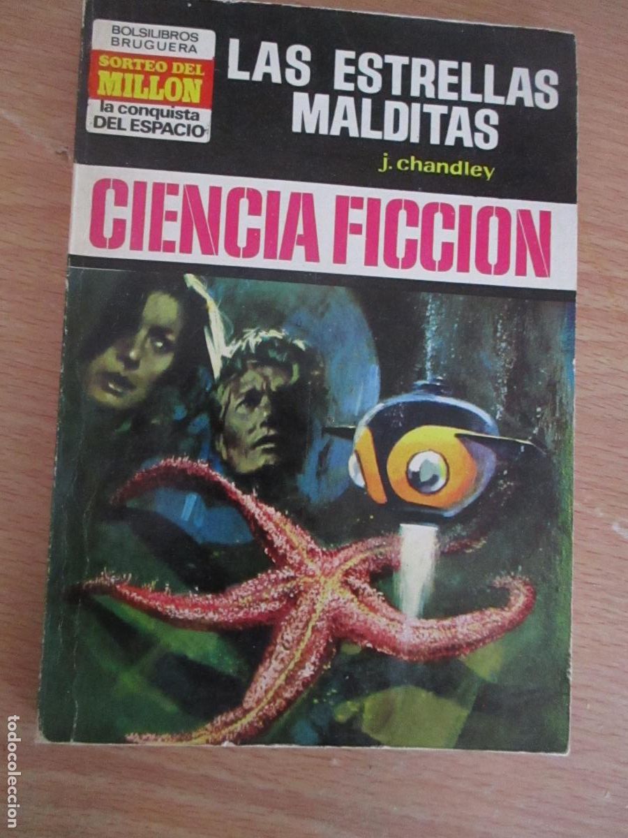 Libros de segunda mano: LA CONQUISTA DEL ESPACIO- J. CHANDLEY-LAS ESTRELLAS MALDITAS- N&ordm;,. 162- 1&ordf;. EDC.- 1973