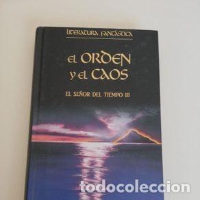 Libros de segunda mano: EL ORDEN Y EL CAOS (EL SE&Ntilde;OR DEL TIEMPO III) - LITERATURA FANTASTICA