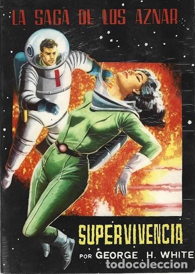 Libros de segunda mano: SUPERVIVENCIA. GEORGE H. WHITE. LA SAGA DE LOS AZNAR. LUCHADORES DEL ESPACIO 2&ordf; &Eacute;POCA, N&ordm; 51.