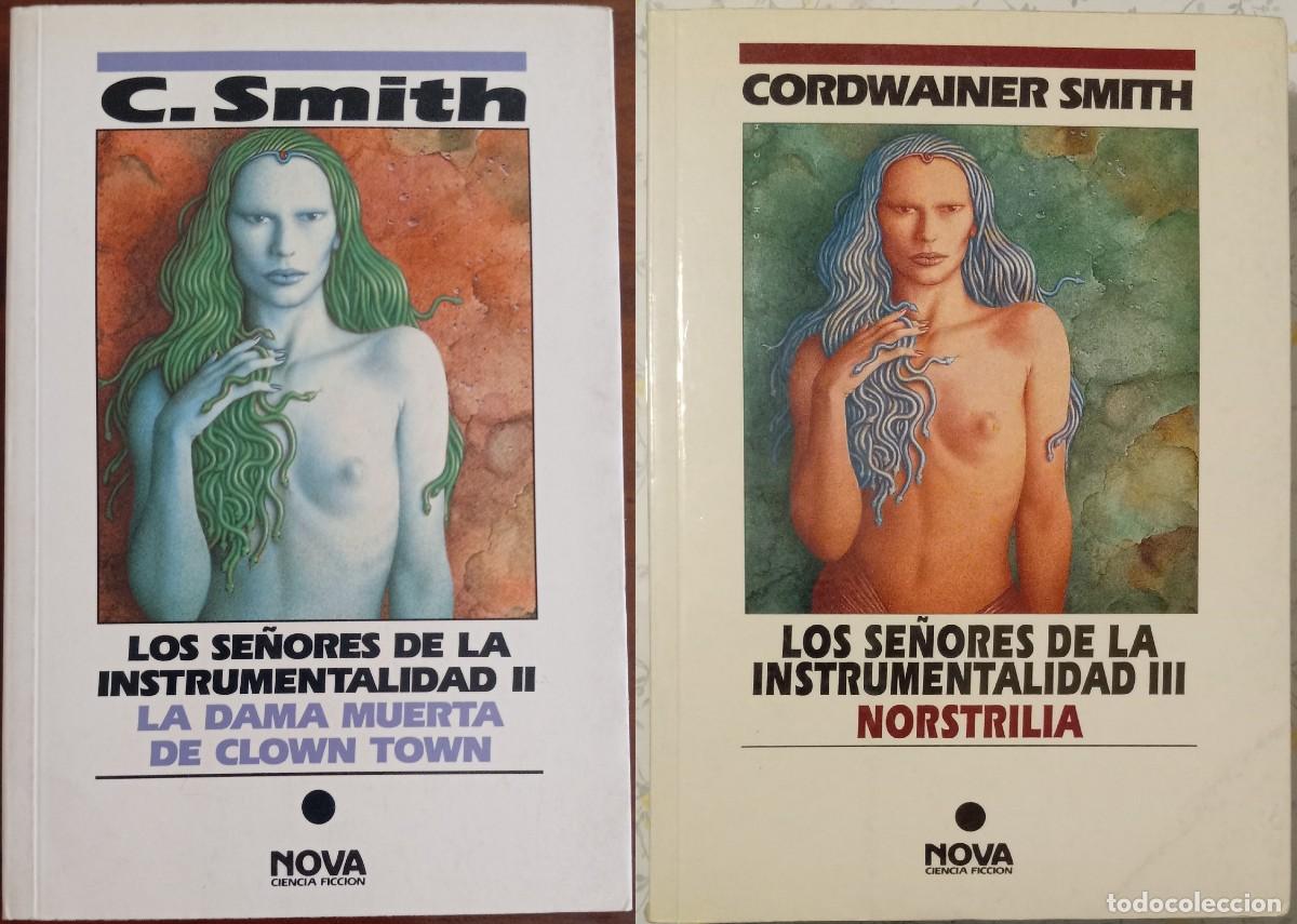 Libros de segunda mano: Lote LOS SE&Ntilde;ORES DE LA INSTRUMENTALIDAD II y III, de CORDWAINER SMITH (NOVA CF 38 y 59, EDICIONES B)