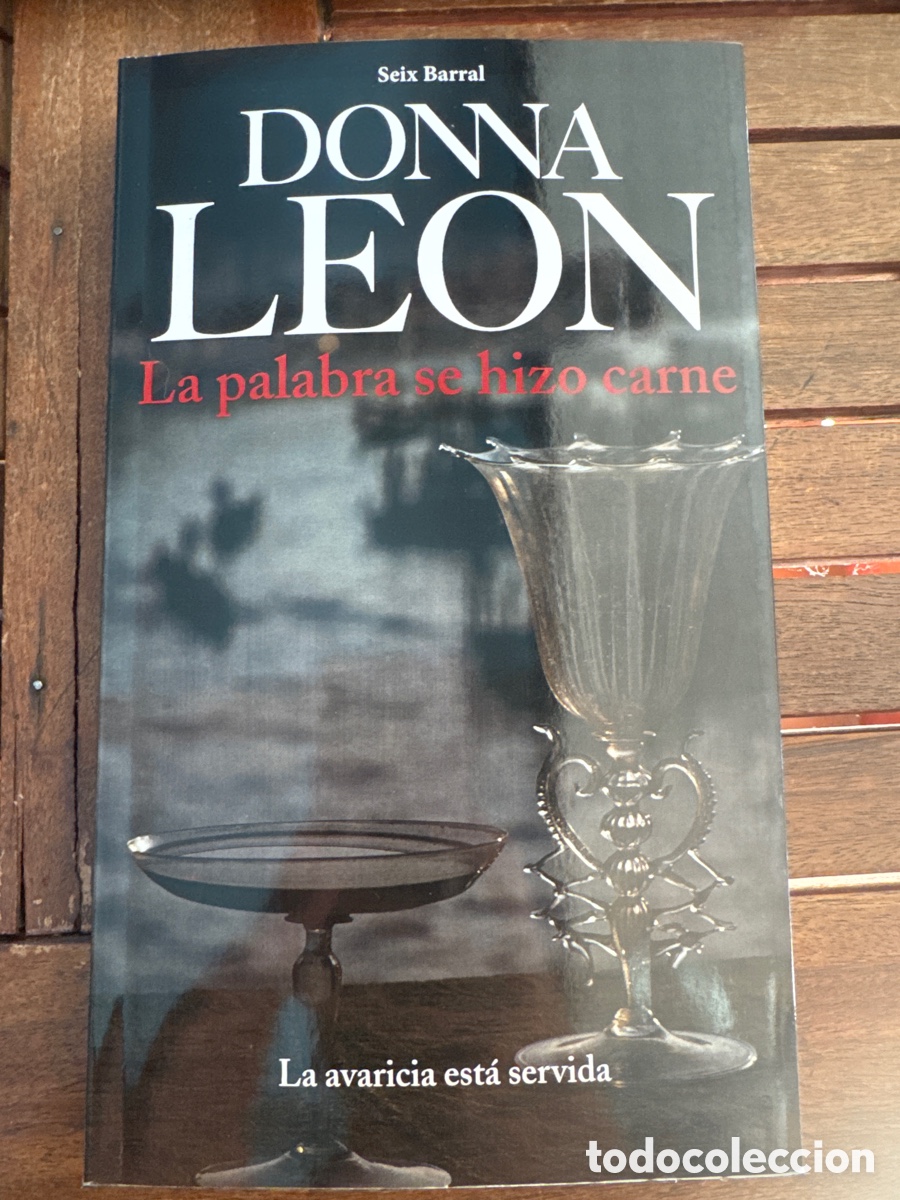 Libros de segunda mano: La palabra se hizo carne Donna Leon SEIX BARRAL EDICIONES 02/2012
