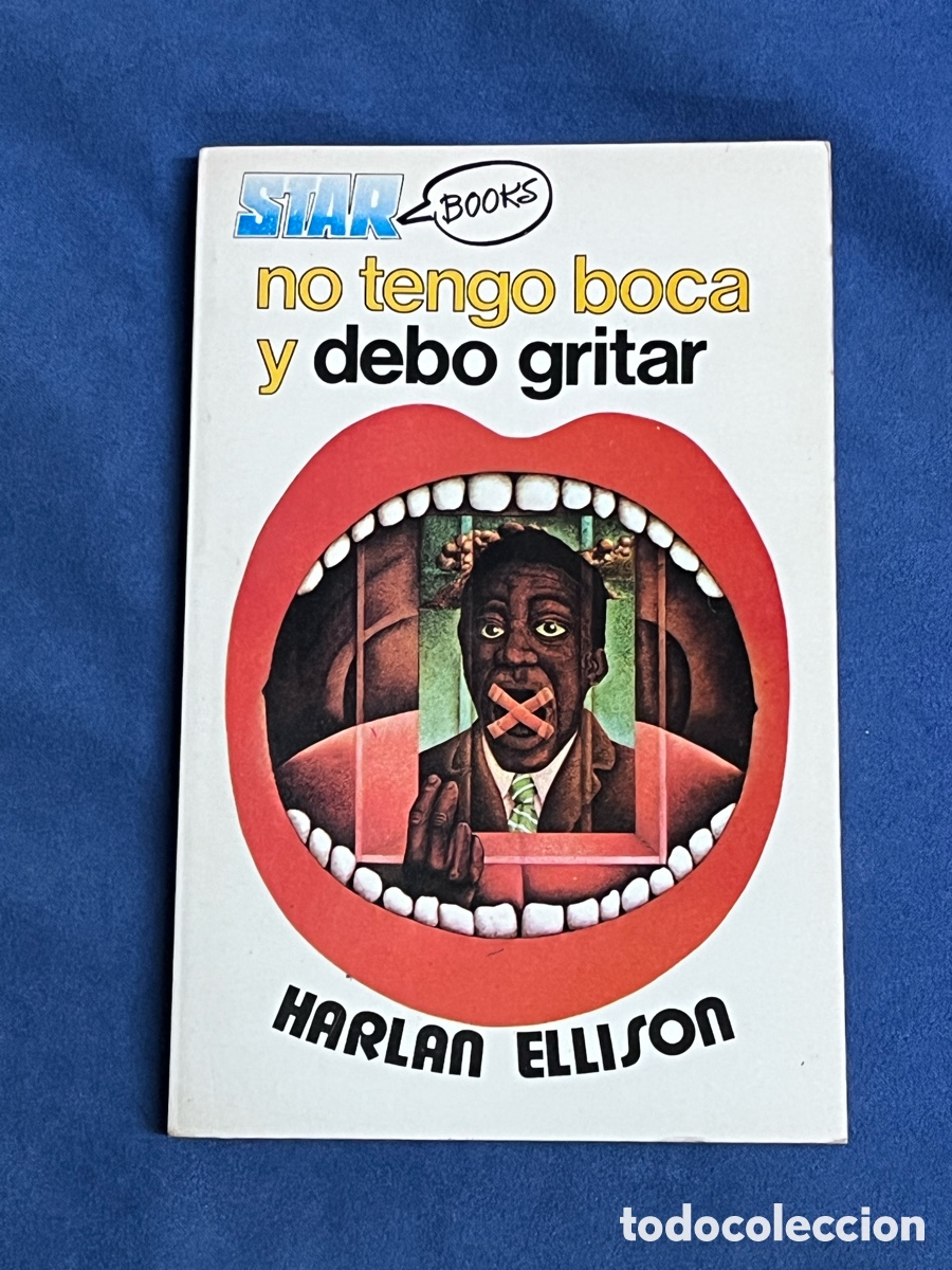 Libros de segunda mano: NO TENGO BOCA Y DEBO GRITAR. Harlan Ellison. Star Books 9.