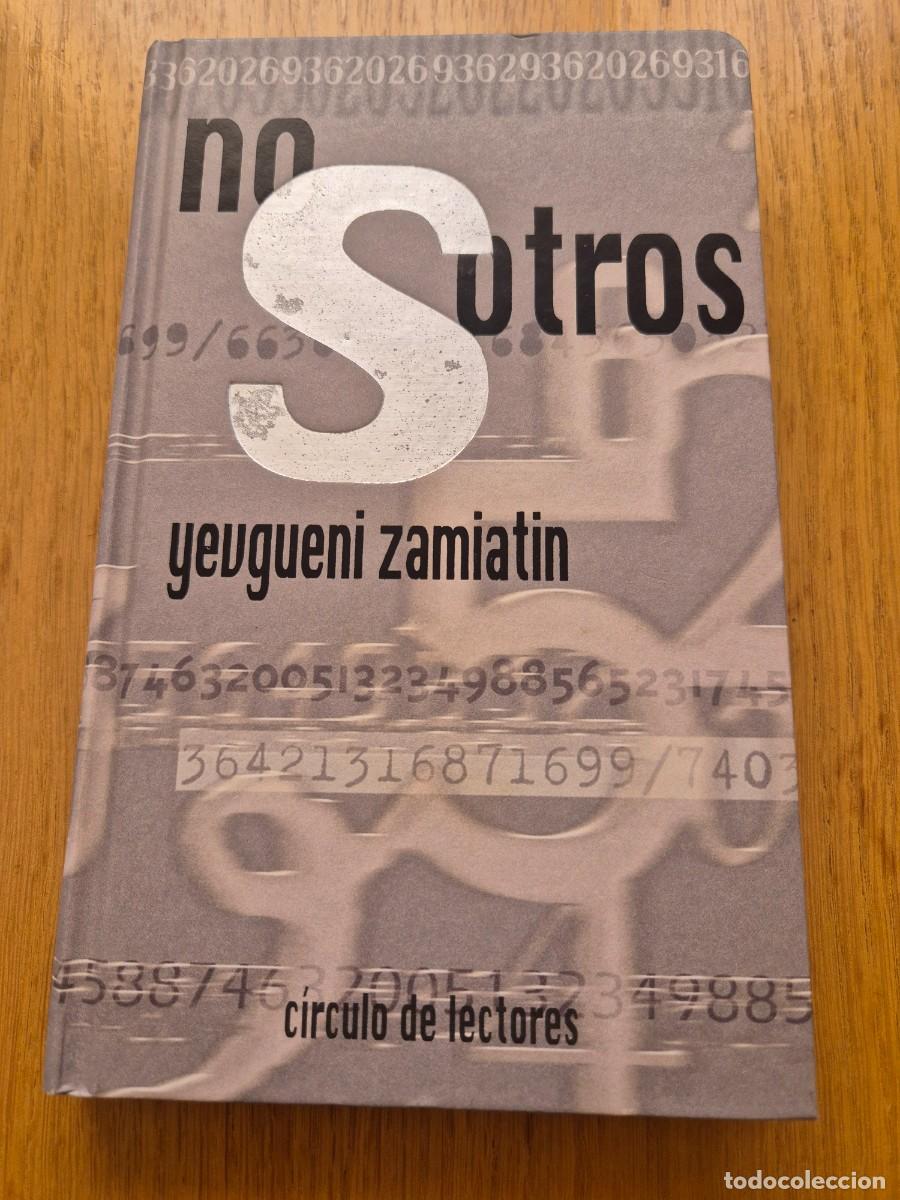 Libros de segunda mano: NOSOTROS - ZAMIATIN - C&Iacute;RCULO DE LECTORES - TAPA DURA