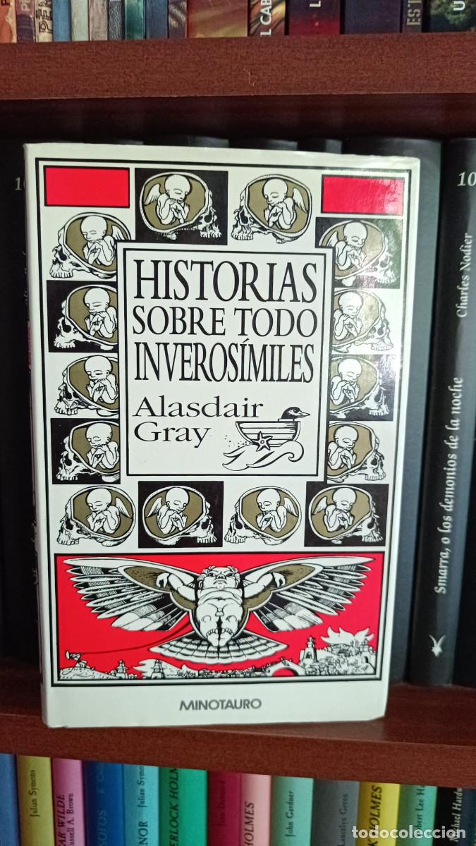 Livros em segunda m&atilde;o: Historias sobre todo inveros&iacute;miles - Gray, Alasdair - Minotauro - 1995 - Tapa dura - 293 p&aacute;gs