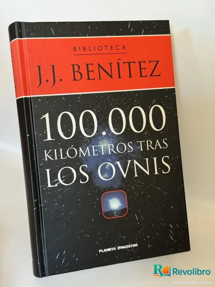 Libros de segunda mano: 100.000 kil&oacute;metros tras los ovnis - J. J. Ben&iacute;tez