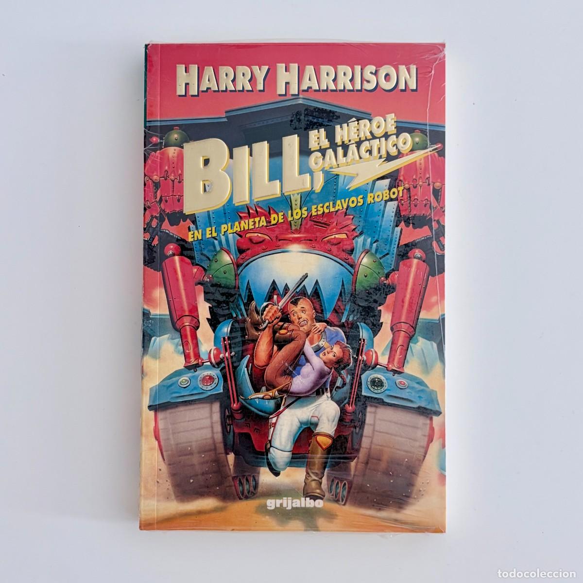 Libros de segunda mano: Libro Bill el heroe galactico 1993 Grijalbo tapa blanda espa&ntilde;ol nuevo precintado