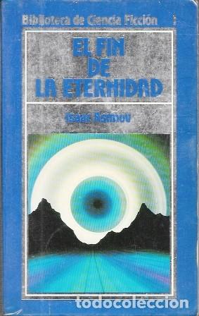 Libros de segunda mano: EL FIN DE LA ETERNIDAD - BIBLIOTECA DE CIENCIA FICCION 1 - ASIMOV, ISAAC - A-CF-1975