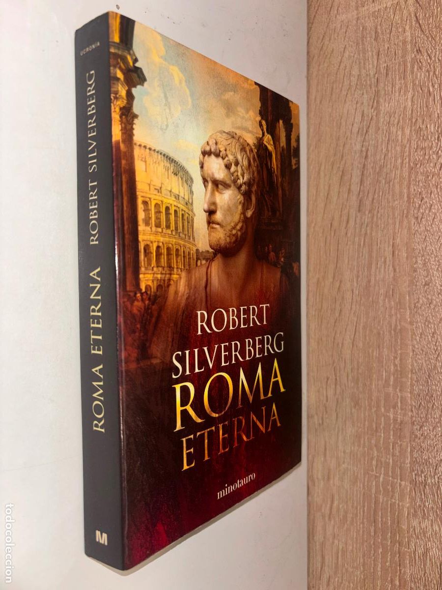Libros de segunda mano: ROMA ETERNA. ROBERT SILVERBERG. MINOTAURO 1&ordf; ED 2006