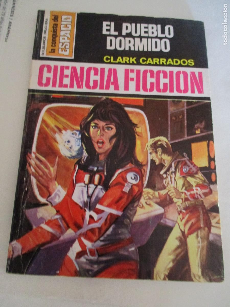 Libros de segunda mano: LA CONQUISTA DEL ESPACIO-CLARK CARRADOS-EL PUEBLO DORMIDO-N&ordm;,. 263- 1&ordf;. EDC.- 1975