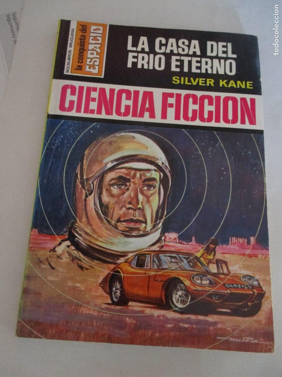 Libros de segunda mano: LA CONQUISTA DEL ESPACIO- SILVER KANE- LA CASA DEL FR&Iacute;O ETERNO-N&ordm;,. 169- 1&ordf;. EDC.- 1973