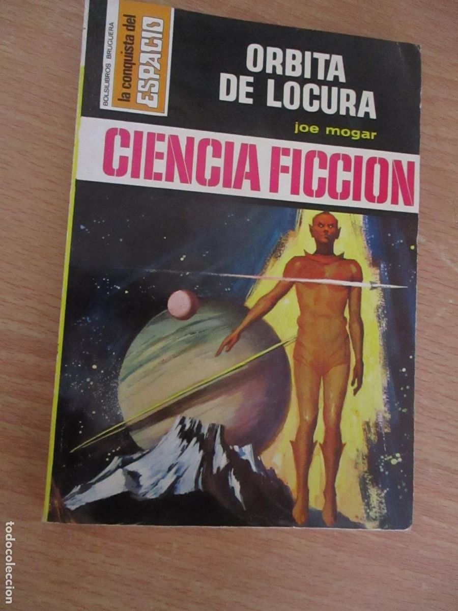 Libros de segunda mano: LA CONQUISTA DEL ESPACIO- JOE MOGARE- &Oacute;RBITA DE LOCURA-N&ordm;,. 93- 1&ordf;. EDC.- 1972