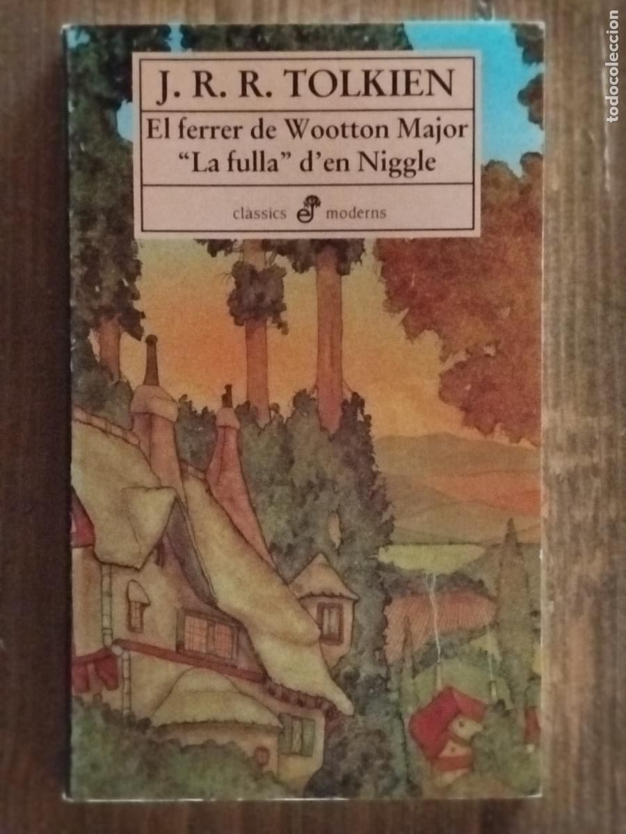 Libros de segunda mano: J.R.R. TOLKIEN . EL FERRER DE WOOTTON MAJOR, LA FULLA D'EN NIGGLE. EDHASA 1&ordf; ED.