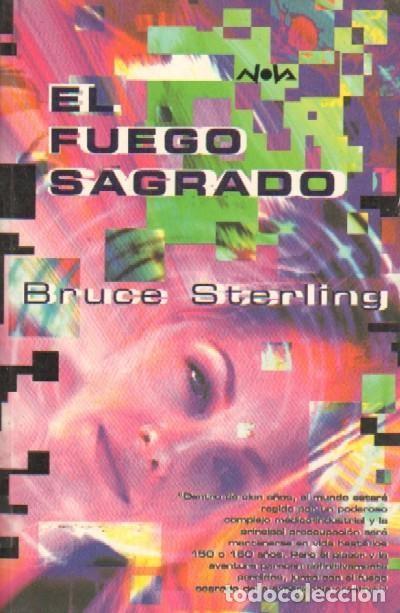Libros de segunda mano: EL FUEGO SAGRADO. BRUCE STERLING. NOVA 114 EDICIONES B
