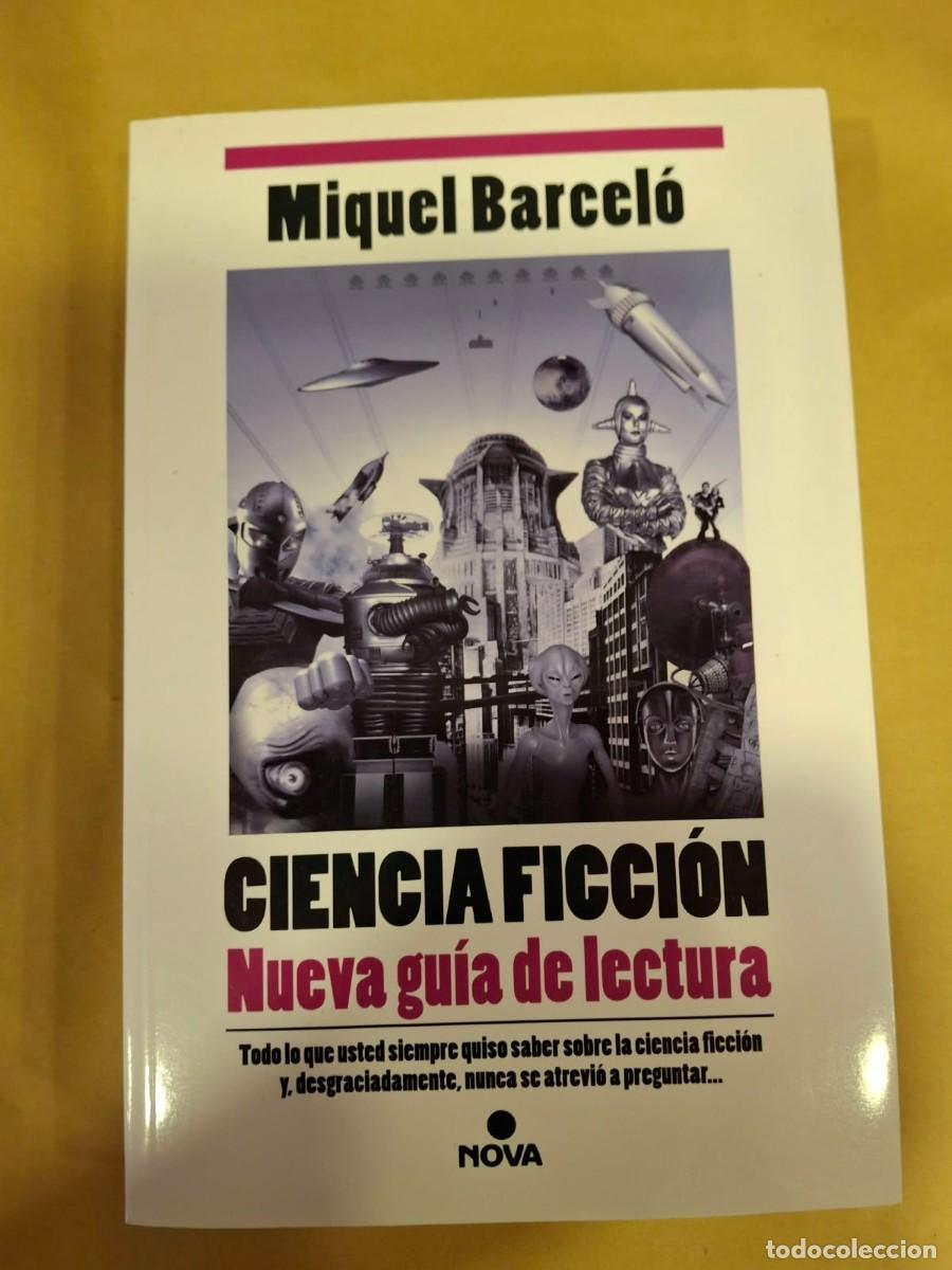 Libros de segunda mano: CIENCIA FICCION NUEVA GUIA DE LECTURA. MIQUEL BARCELO. NOVA 150. ENSAYO SOBRE LAS MEJORES NOVELAS