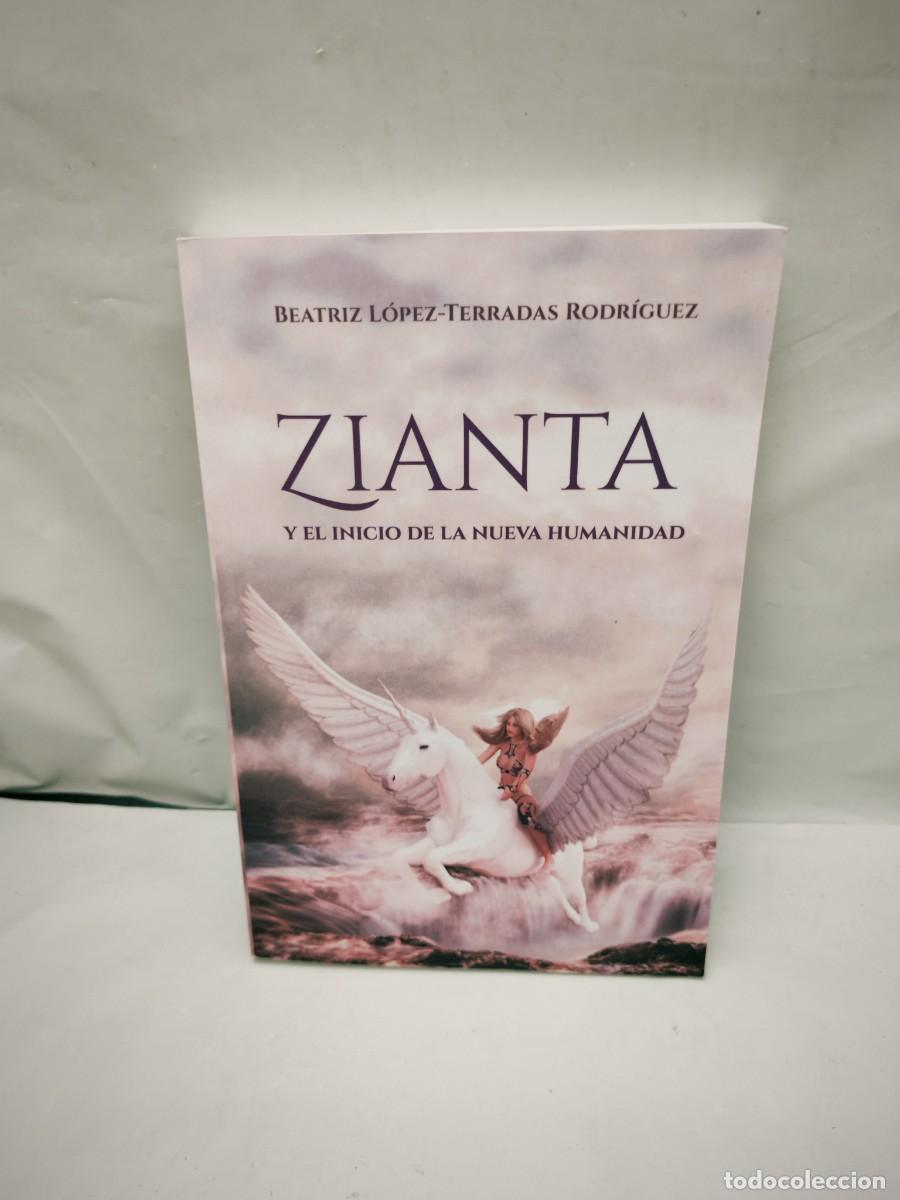 Gebrauchte B&uuml;cher: Zianta y el inicio de la nueva humanidad