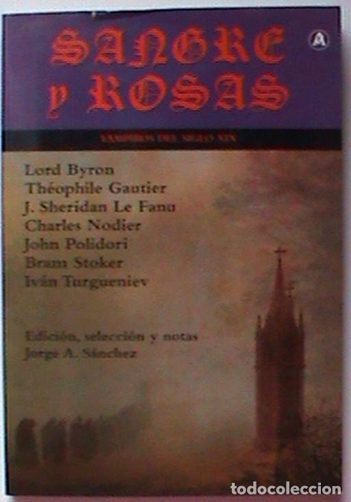 Libros de segunda mano: SANGRE Y ROSAS. ABRAXAS. MITICA ANTOLOGIA DE RELATOS DE VAMPIROS.