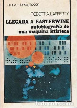 Libros de segunda mano: LLEGADA A EASTERWINE. ROBERT LAFFERTY. ACERVO. RUSTICA