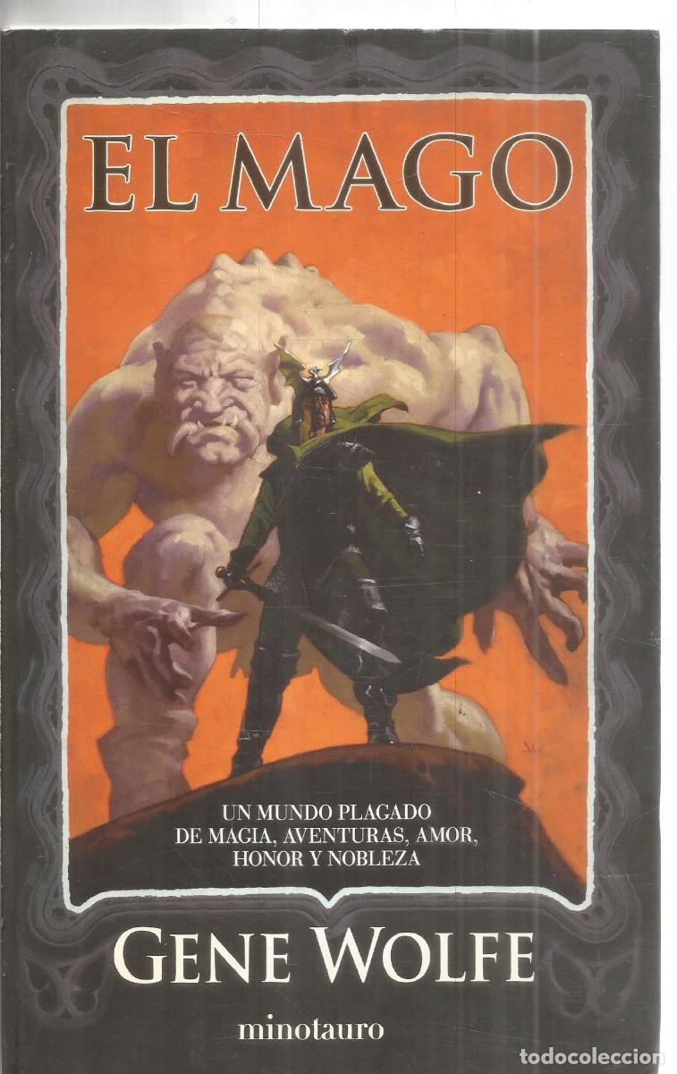 Libros de segunda mano: GENE WOLF. EL MAGO. MINOTAURO. PRIMERA EDICION