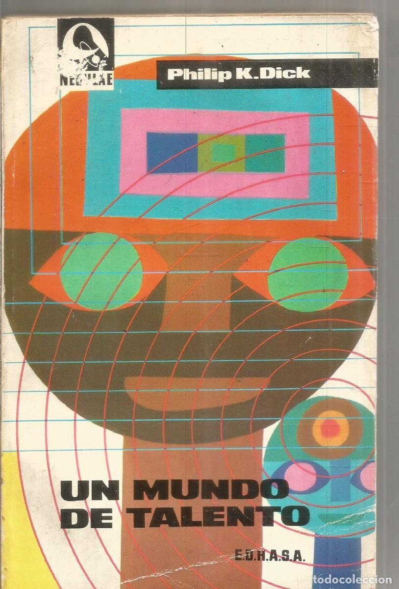 Gebrauchte B&uuml;cher: PHILIP K. DICK. UN MUNDO DE TALENTO. EDHASA. NEBULAE