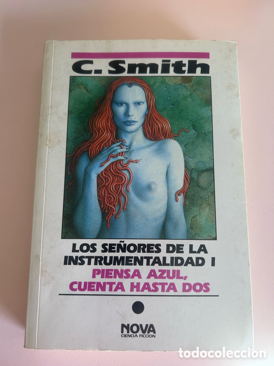 Libros de segunda mano: Los Se&ntilde;ores de la Instrumentalidad 1-4 &ndash; Cordwainer Smith &ndash; Nova