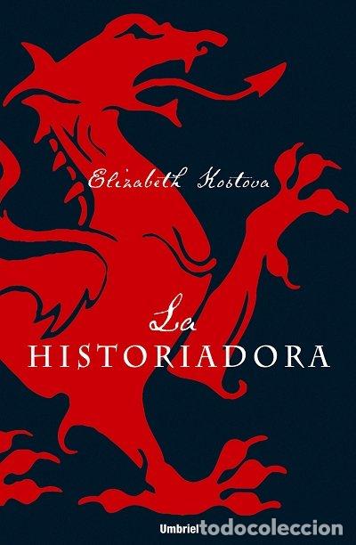 Libros de segunda mano: La Historiadora - Elizabeth Kostova - Umbriel - Narrativa, N&ordm; 60