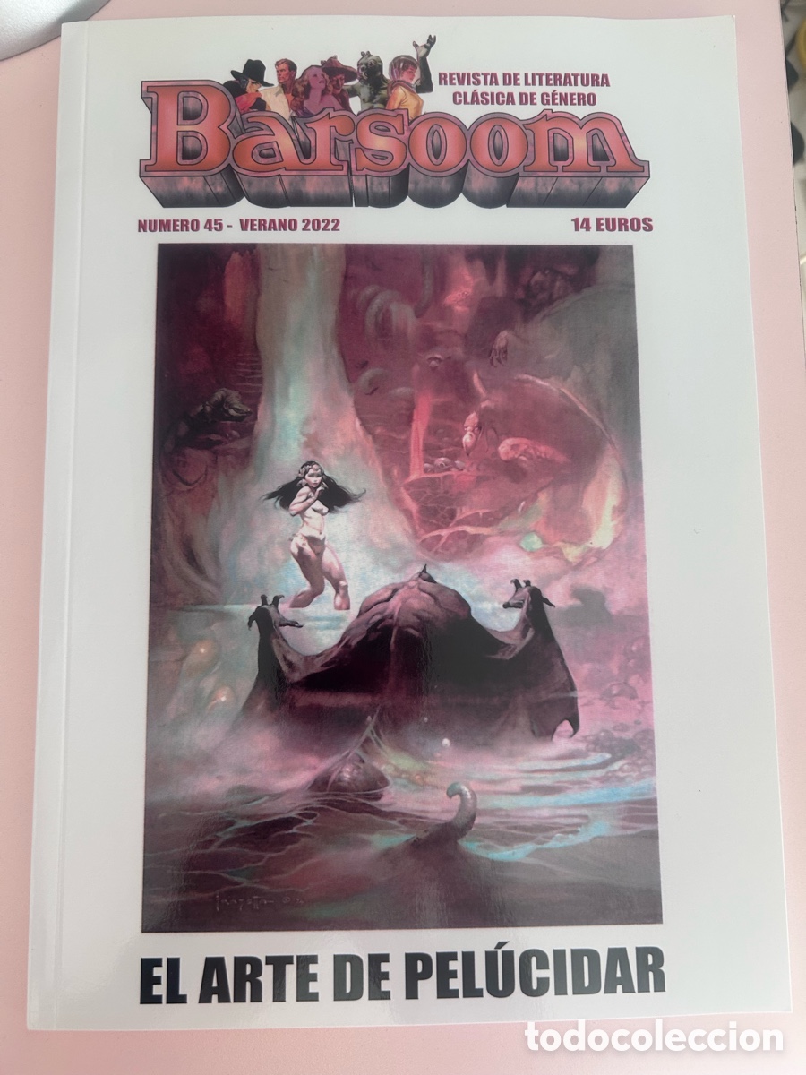 Libros de segunda mano: BARSOOM N&ordm; 45 &ndash; EL ARTE DE PEL&Uacute;CIDAR &ndash; Frazetta, J. Allen St. John &ndash; Verano 2022