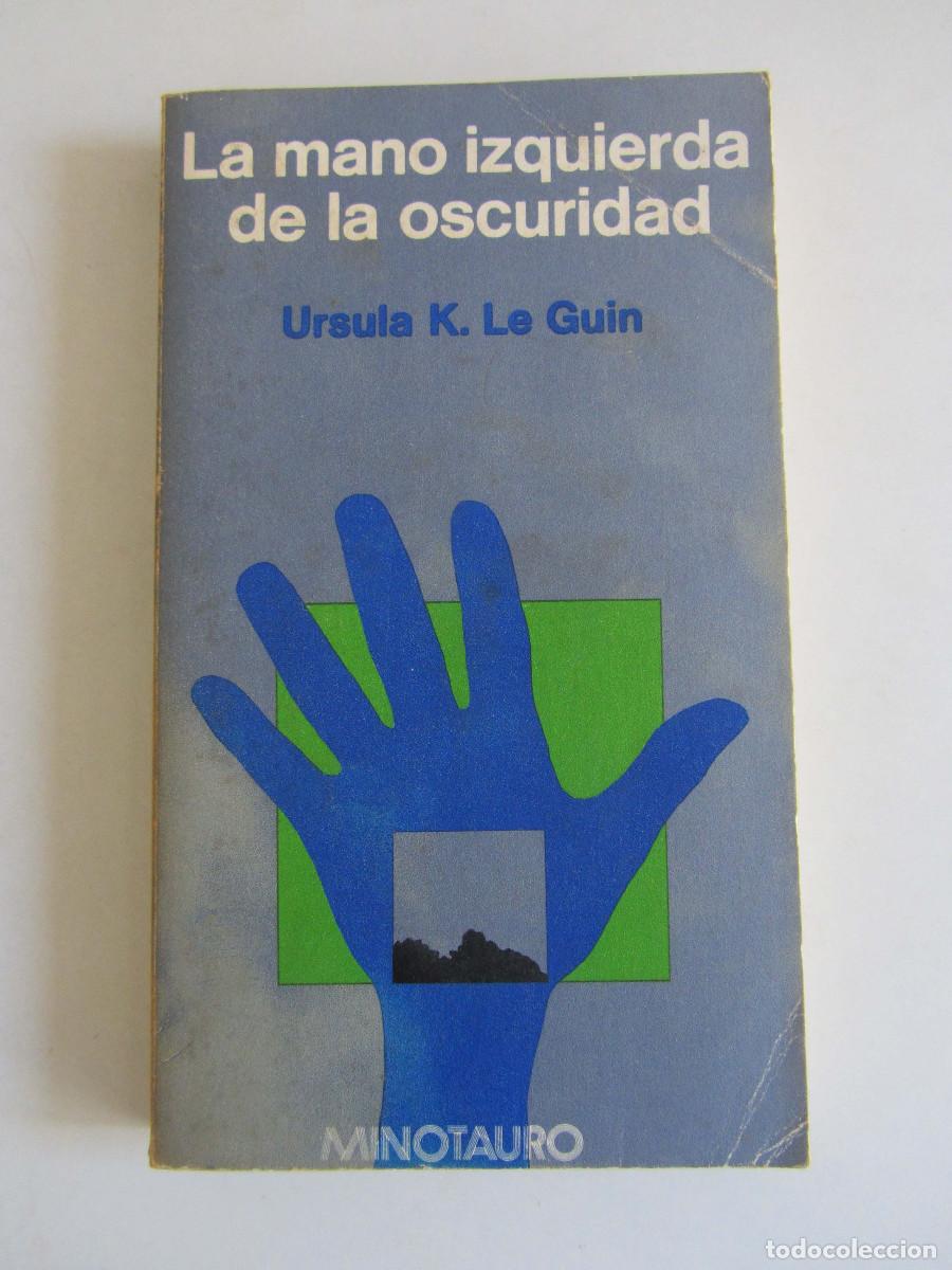 Libros de segunda mano: La mano izquierda de la oscuridad. Ursula K. Le Guin Minotauro 1973 Primera edici&oacute;n en espa&ntilde;ol