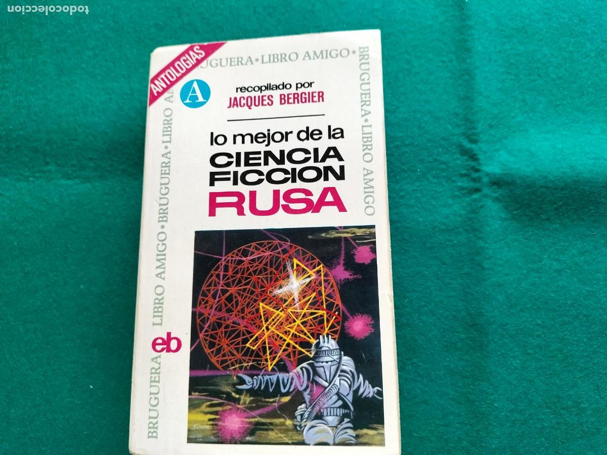 Libros de segunda mano: LO MEJOR DE LA CIENCIA FICCI&Oacute;N RUSA - J. BERGIER - BRUGUERA - LIBRO AMIGO - 1973