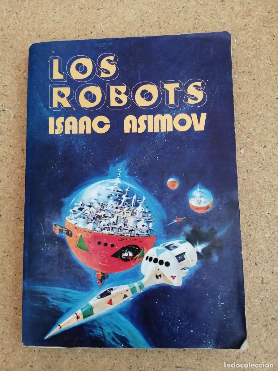 Libros de segunda mano: LOS ROBOTS (ISAAC ASIMOV)