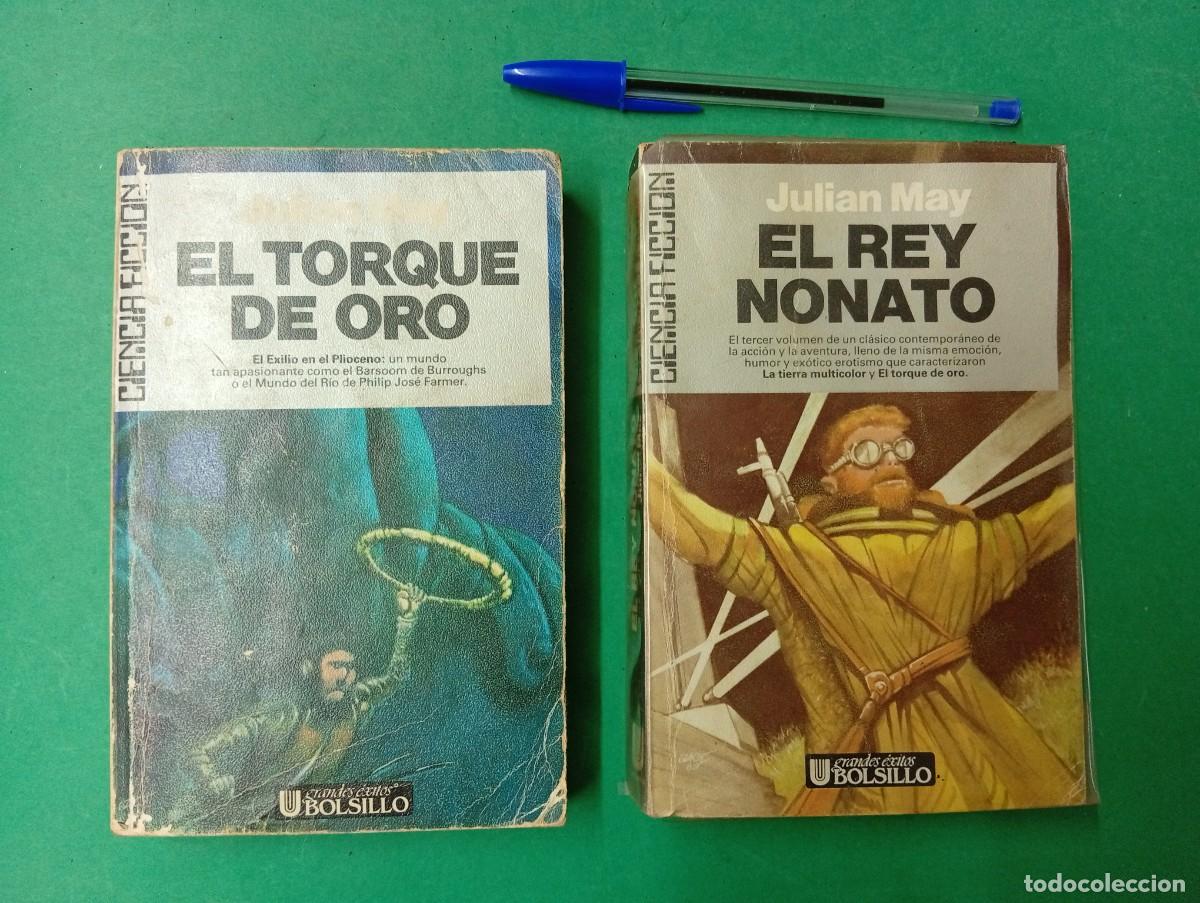 Libros de segunda mano: Lote de 2 antiguos libros de ciencia ficci&oacute;n de Julian May. El Rey Nonato y El Torque de Oro.