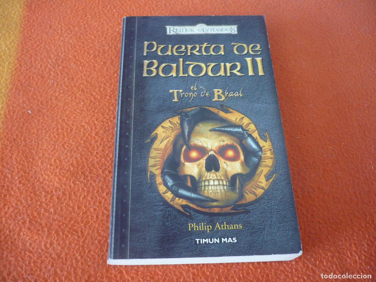 Libros de segunda mano: PUERTA DE BALDUR II EL TRONO DE BHAAL ( PHILIP ATHANS ) REINOS OLVIDADOS FANTASIA