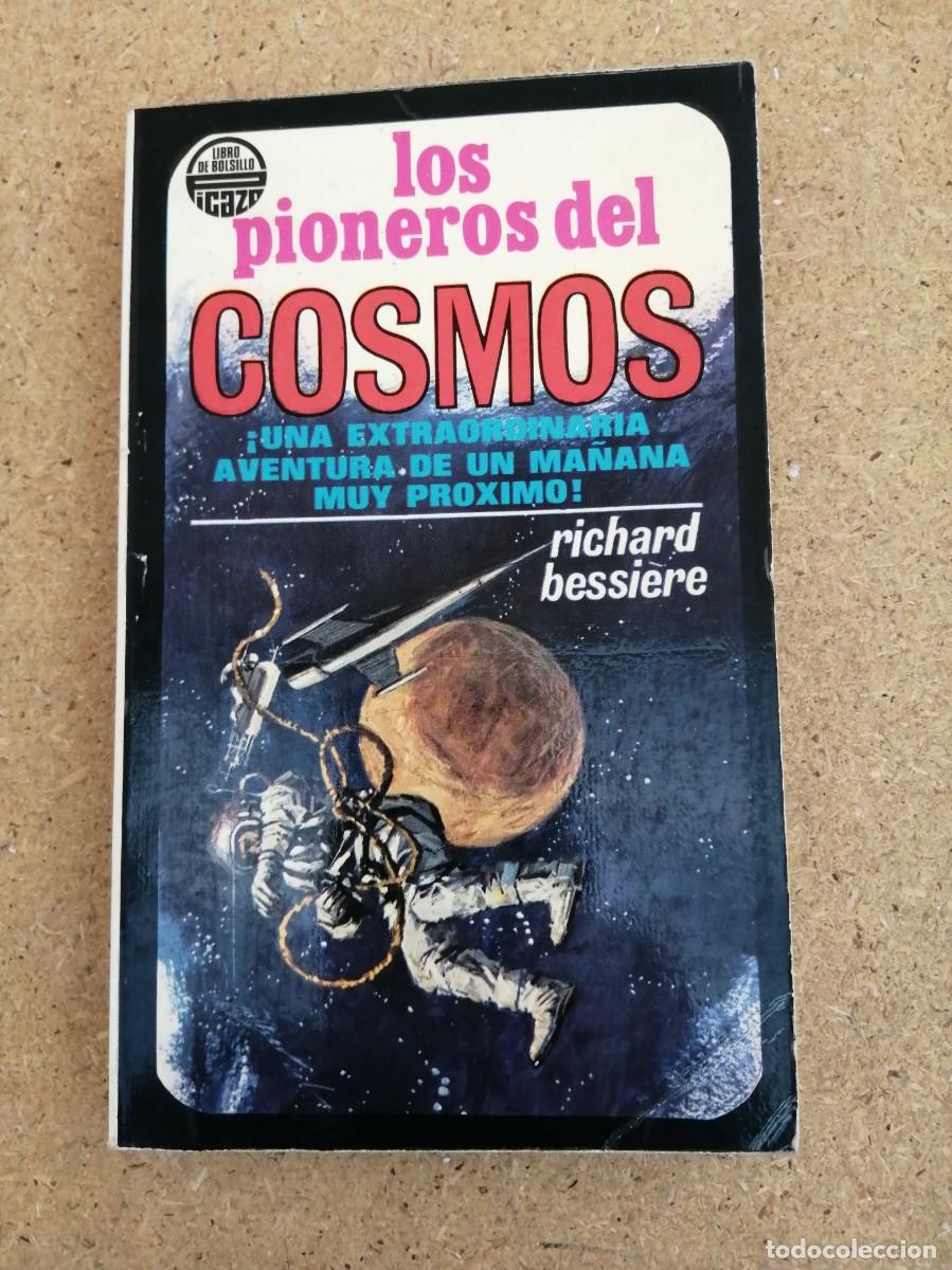 Libros de segunda mano: LOS PIONEROS DEL COSMOS (RICHARD BESSIERE)