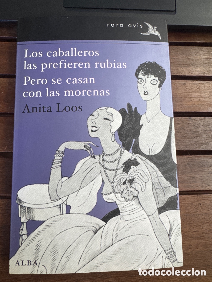 Libros de segunda mano: Los caballeros las prefieren rubias, pero se casan con las morenas Anita Loos RARA AVIS 05/2014
